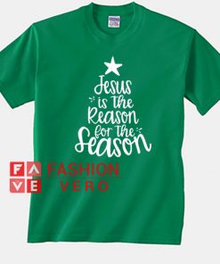 Jesus is the Reason for the Season Christian Unisex adult T shirt