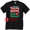 Who Needs Santa When You Have A Great Teacher Unisex adult T shirt
