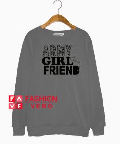 Army Girlfriend Valentine's Military Sweatshirt