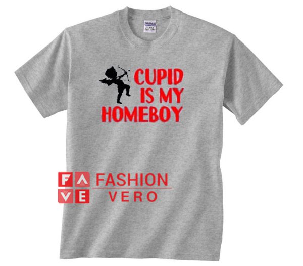 Cupid is my Homeboy Valentine's Day Unisex adult T shirt