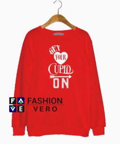 Get Your Cupid On Valentine Sweatshirt