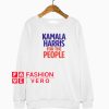 Kamala Harris For The People Sweatshirt