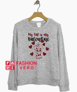My Cat is my valentine Heart Ballons Sweatshirt