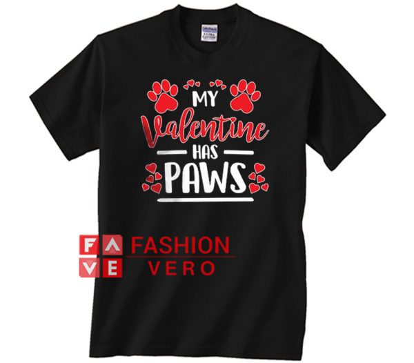 My Valentines Has Paws Dogs Cats Unisex adult T shirt