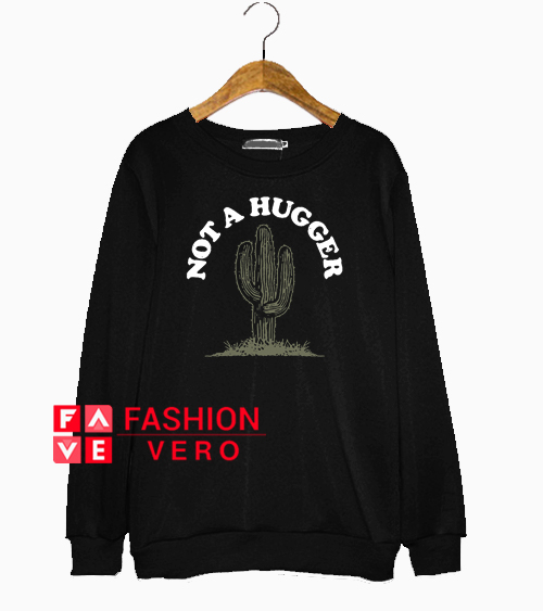 Not a hugger sweatshirt Clearance