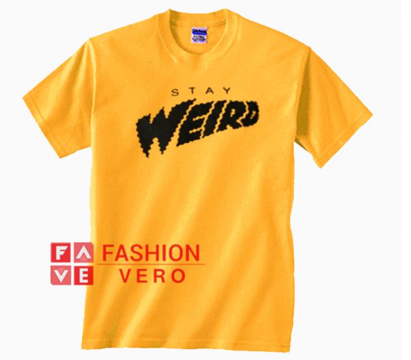 Stay Weird Gold Yellow Unisex adult T shirt