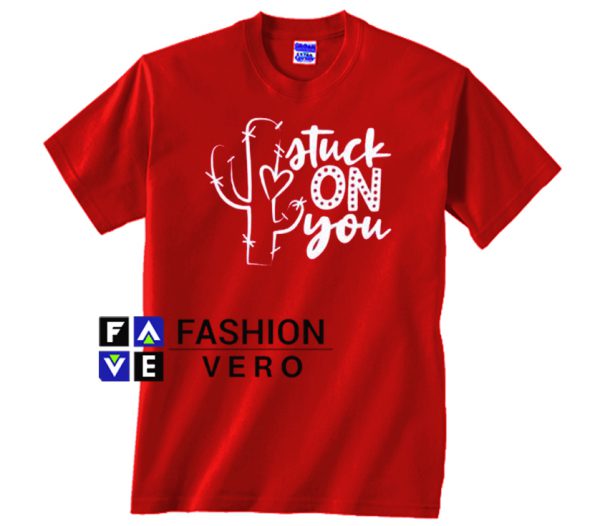 Stuck on You Valentines Day Draw Unisex adult T shirt