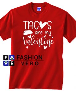 Tacos are my valentine Unisex adult T shirt