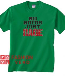 No Roids Just Rage Unisex adult T shirt