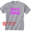 Pussy Power Unisex adult T shirt