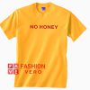 No Honey Gold Yellow Unisex adult T shirt