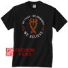 Roman Reigns We fight we overcome we believe Unisex adult T shirt