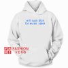 Will Suck Dick For Evian Water HOODIE - Unisex Adult Clothing