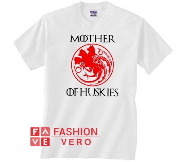 Game Of Thrones mother of huskies Unisex adult T shirt