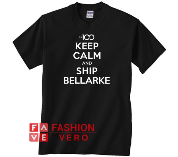 The 100 Keep Calm And Ship Bellarke Unisex adult T shirt
