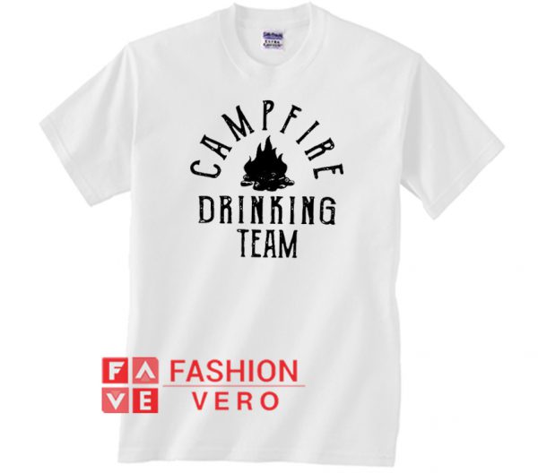 Campfire drinking team Unisex adult T shirt