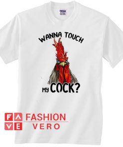 Chicken Hei Hei wanna touch my cock Unisex adult T shirt