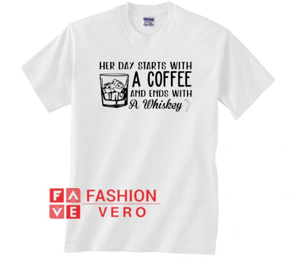 Her day starts with a coffee and ends with a Whiskey Unisex adult T shirt