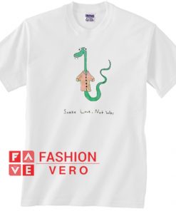 Snake Love Not War T shirt