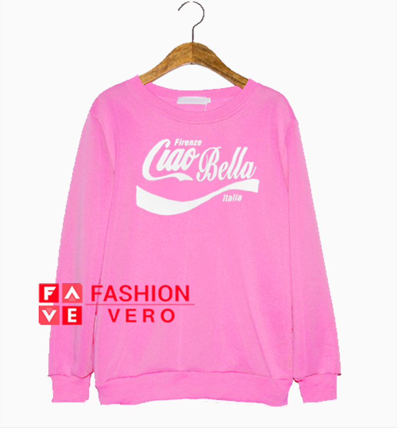 ciao bella sweatshirt