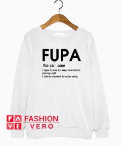 Fupa Definition meaning Sweatshirt