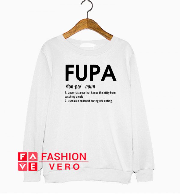 Fupa Definition meaning Sweatshirt