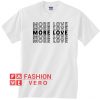 More Love Unisex adult T shirt