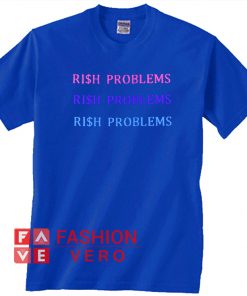 Rich Problems Unisex adult T shirt