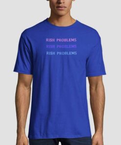 Rich Problems Unisex adult T shirt