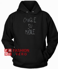 Chingue su Madre HOODIE - Unisex Adult Clothing