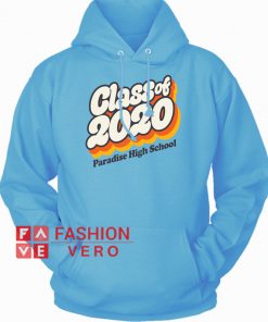 Class of 2020 Paradise High School HOODIE - Unisex Adult Clothing