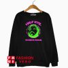 Half Evil Rockstar Famous Sweatshirt