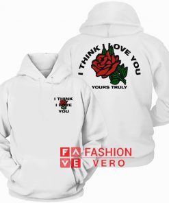 I Think I Love You Rose Hoodie - Unisex Adult Clothing