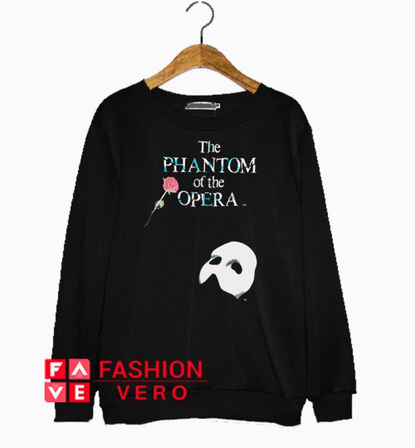 Phantom of the Opera Sweatshirt