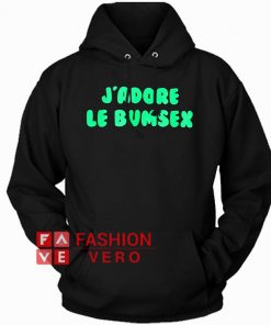 J'adore Le Bumsex Hoodie - Unisex Adult Clothing