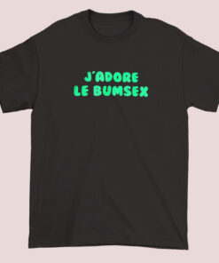 Unisex adult t-shirt featuring the playful text 'J'adore le Bumsex' with bold typography, designed in a casual and humorous style
