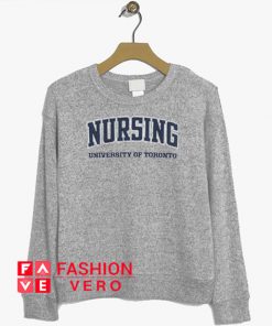 Nursing University Of Toronto Sweatshirt