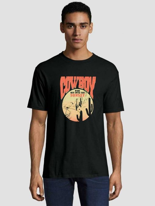 Cowboy Ride Off Into The Sunset Unisex adult T shirt