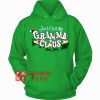 Just Call Me Grandma Claus Christmas Hoodie - Unisex Adult Clothing