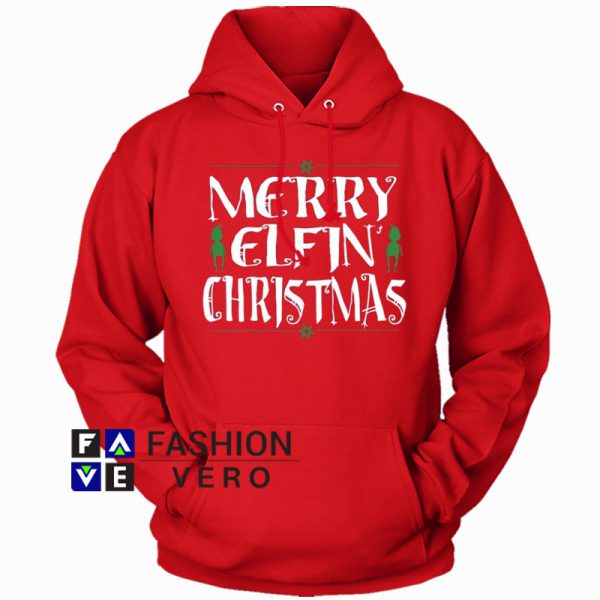 Merry Elfin' Christmas Hoodie - Unisex Adult Clothing