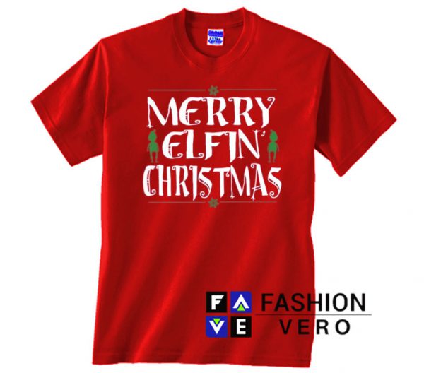 Merry Elfin' Christmas Unisex adult T shirt