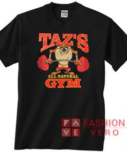Tazs All Natural Gym Unisex adult T shirt