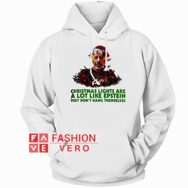 Christmas lights are a lot like Epstein Hoodie - Unisex Adult Clothing