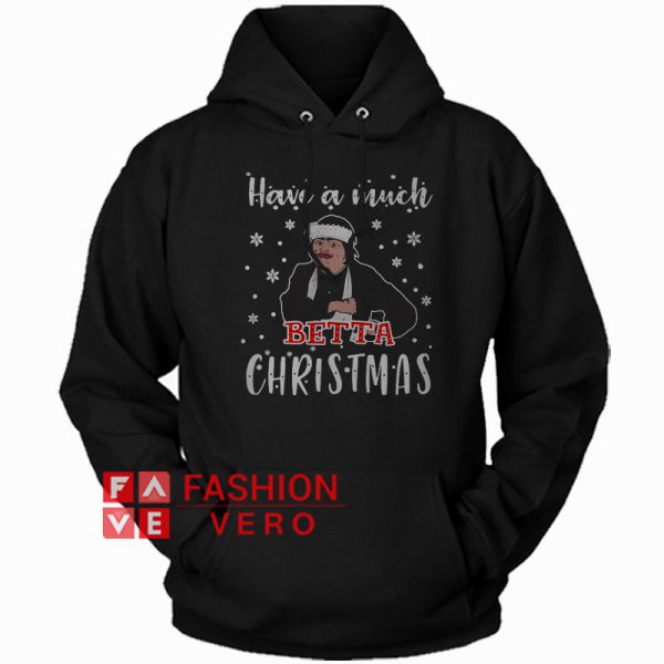 Have a much Betta Christmas Hoodie - Unisex Adult Clothing