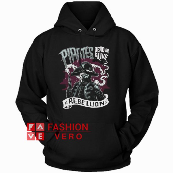 Pirates Dead Or Alive Rebellion Hoodie - Unisex Adult Clothing