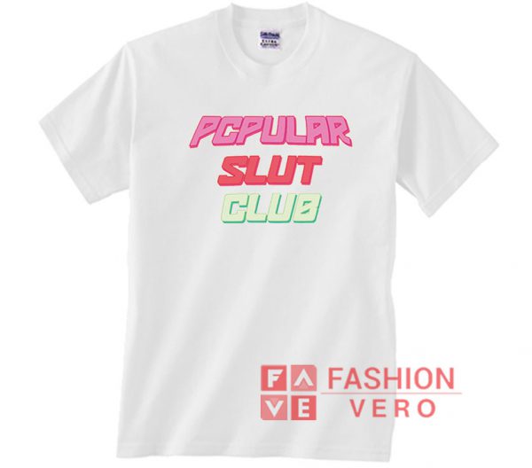 Popular Slut Club Unisex adult T shirt