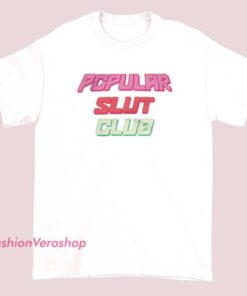 Unisex adult T-shirt featuring the bold text 'Popular Slut Club,' designed with a playful and edgy style