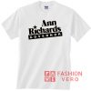 Ann Richards Governor Unisex adult T shirt