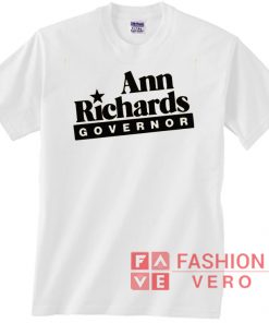 Ann Richards Governor Unisex adult T shirt