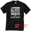 I’m Black Every Month But This Month Unisex adult T shirt